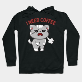 In need of coffee lover coffee addict Funny tired exhausted kitty Hoodie